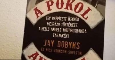A pokol angyala: a Hells Angelsbe beépülő ügynök története...