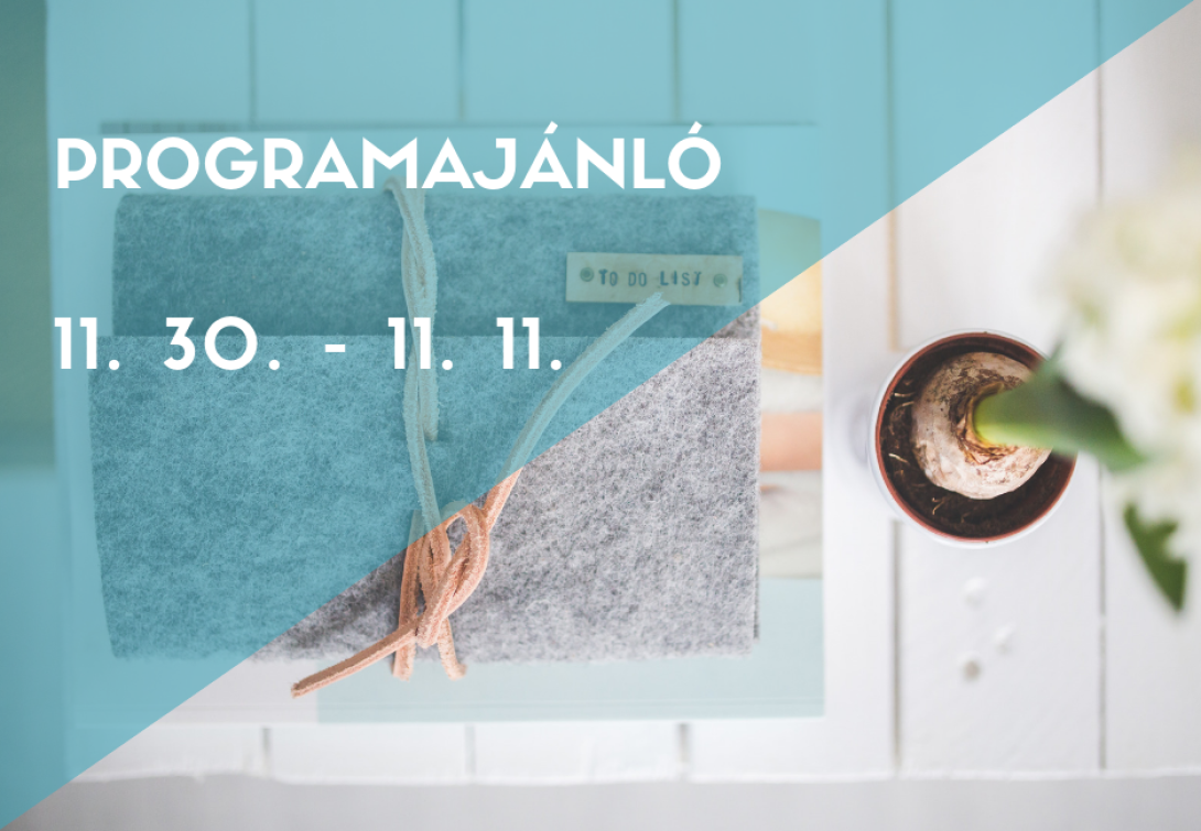 Ha nem tudod, mit csinálj a héten, mi megmondjuk